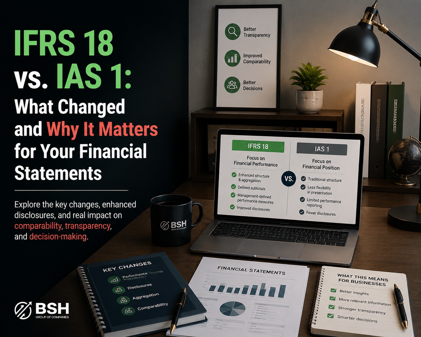 IFRS 18 vs. IAS 1: What Changed and Why It Matters for Your Financial Statements