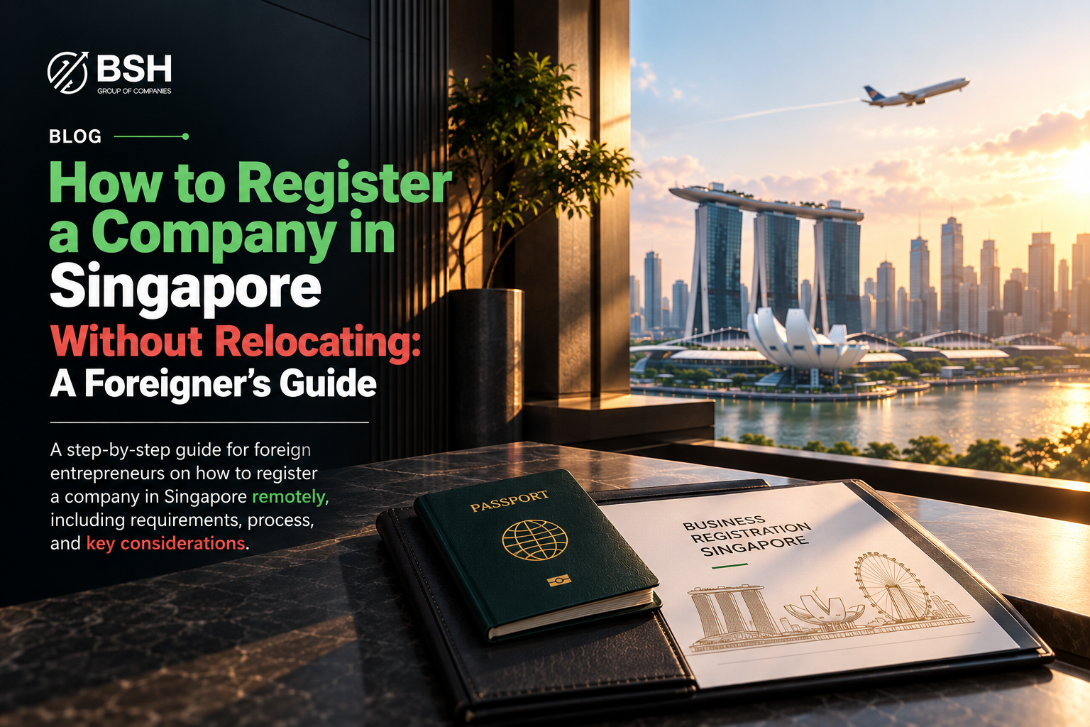 How to Register a Company in Singapore Without Relocating: A Foreigner’s Guide